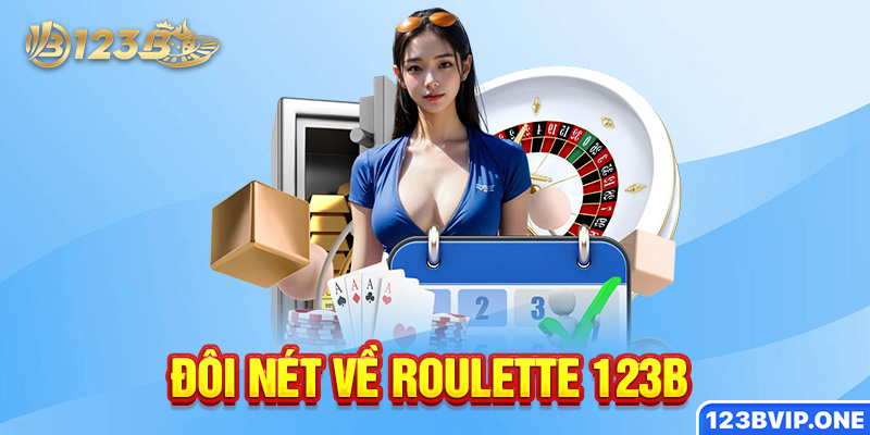Đôi nét về Roulette 123B
