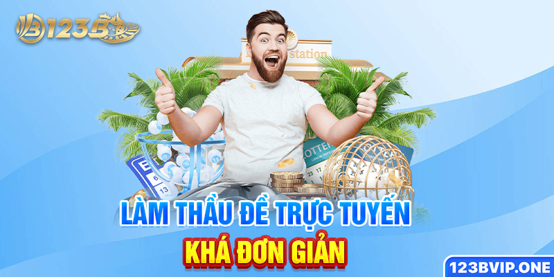 Làm thầu đề trực tuyến khá đơn giản