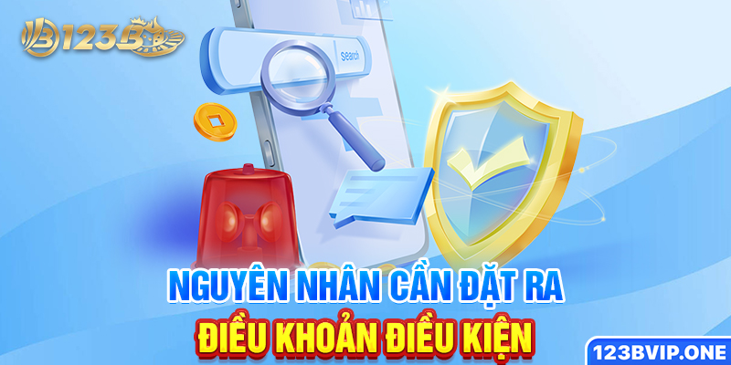 Nguyên nhân cần đặt ra điều khoản điều kiện
