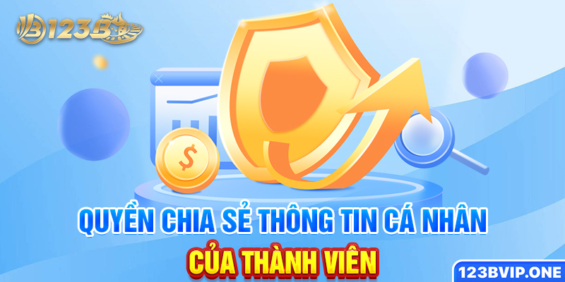 Quyền chia sẻ thông tin cá nhân của thành viên