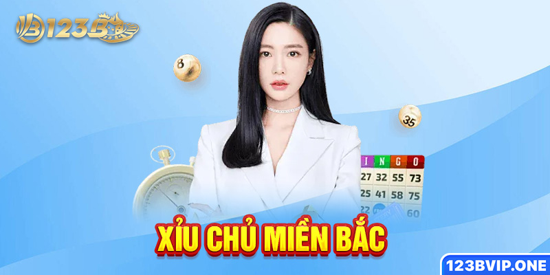 Xỉu chủ miền Bắc