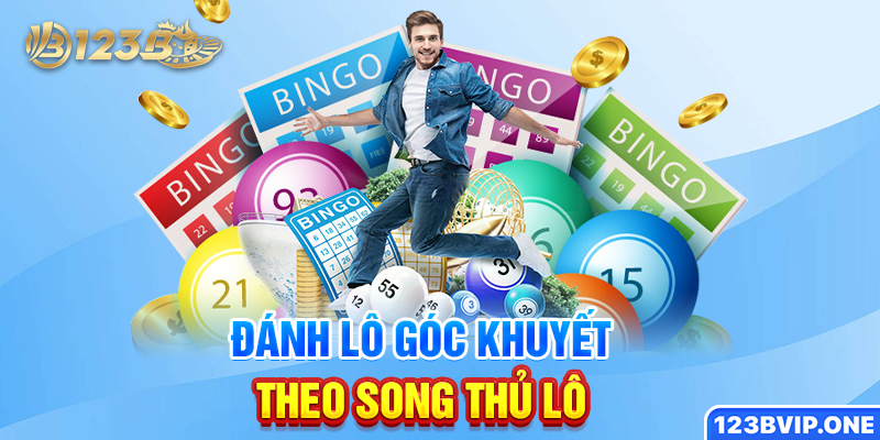 Đánh lô góc khuyết theo song thủ lô